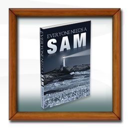 Everyone needs a Sam by John A. Winters